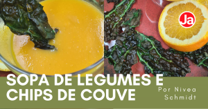 VEGANO: Sopa de Legumes e Chips de Couve