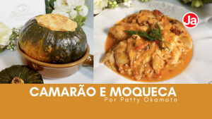 Camarão com Cabotia e Moqueca de Peixe
