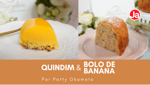 Bolo de Banana e Quindim